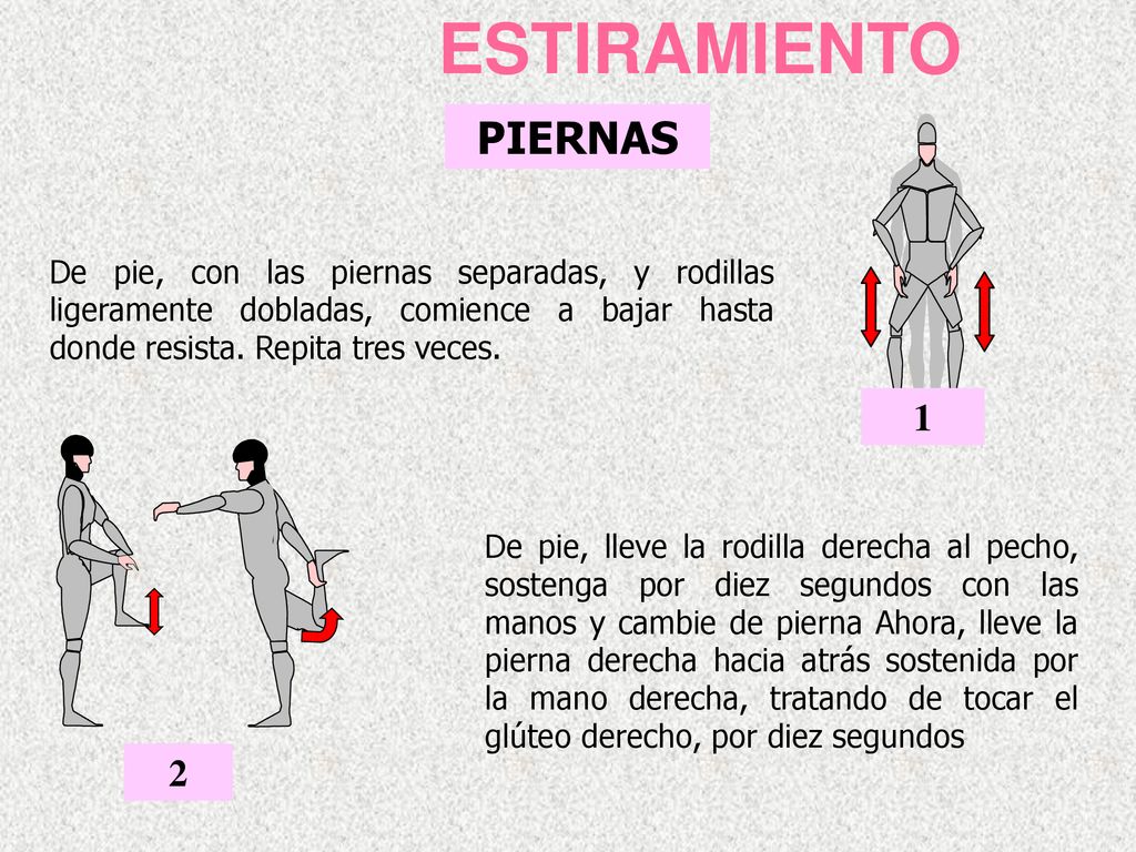 ESTIRAMIENTO PIERNAS. De pie, con las piernas separadas, y rodillas ligeramente dobladas, comience a bajar hasta donde resista. Repita tres veces.