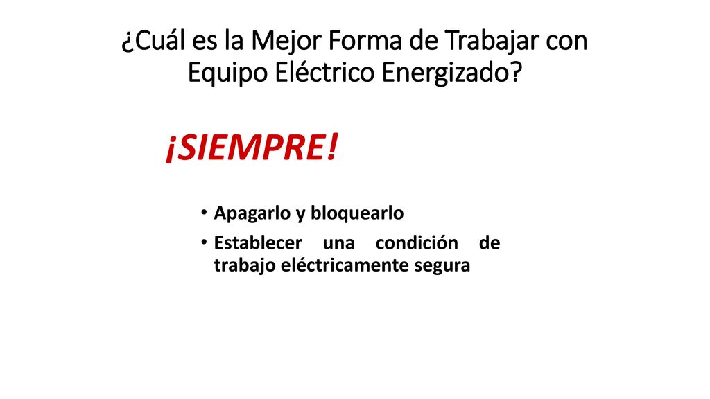 ¿Cuál es la Mejor Forma de Trabajar con Equipo Eléctrico Energizado