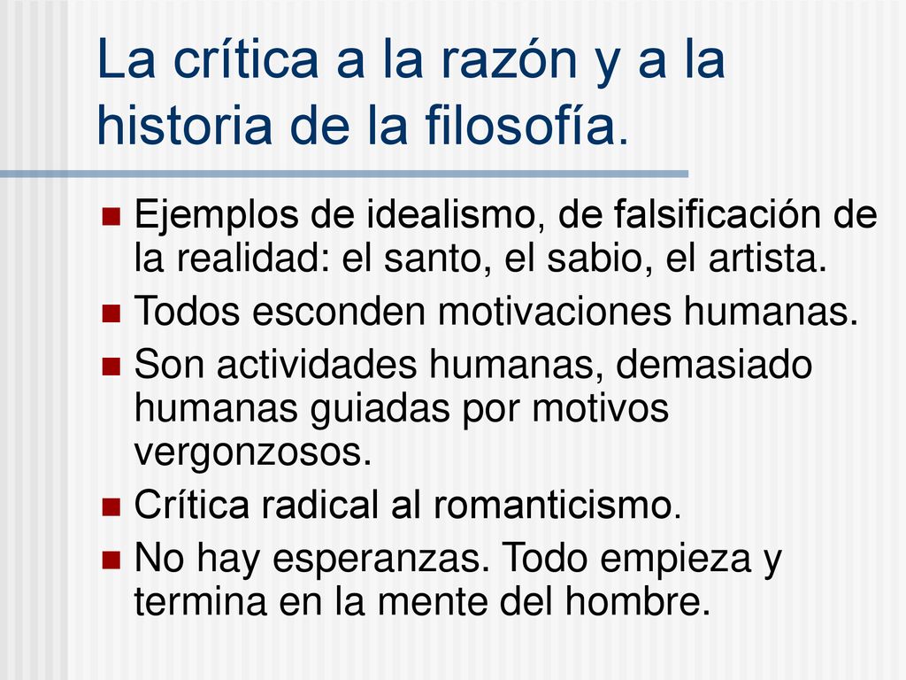 La crítica a la razón y a la historia de la filosofía.