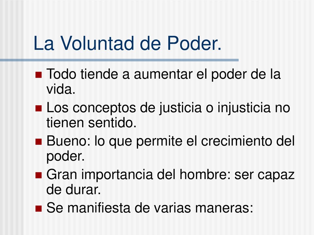 La Voluntad de Poder. Todo tiende a aumentar el poder de la vida.