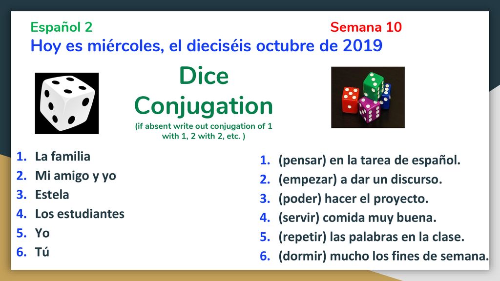 Español 2 Semana 10 Hoy es miércoles, el dieciséis octubre de 2019