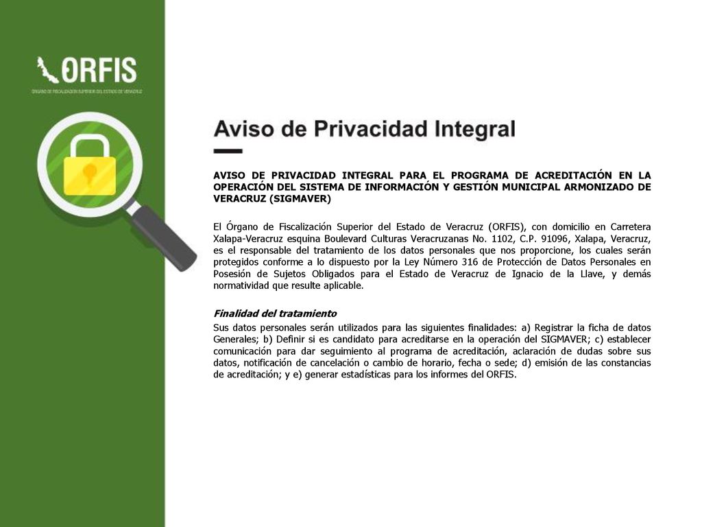 AVISO DE PRIVACIDAD INTEGRAL PARA EL PROGRAMA DE ACREDITACIÓN EN LA OPERACIÓN DEL SISTEMA DE INFORMACIÓN Y GESTIÓN MUNICIPAL ARMONIZADO DE VERACRUZ (SIGMAVER)