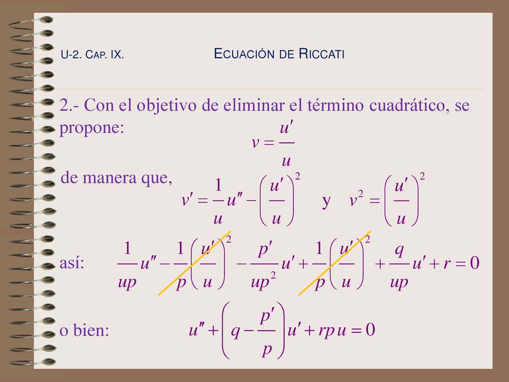 2.- Con el objetivo de eliminar el término cuadrático, se propone: