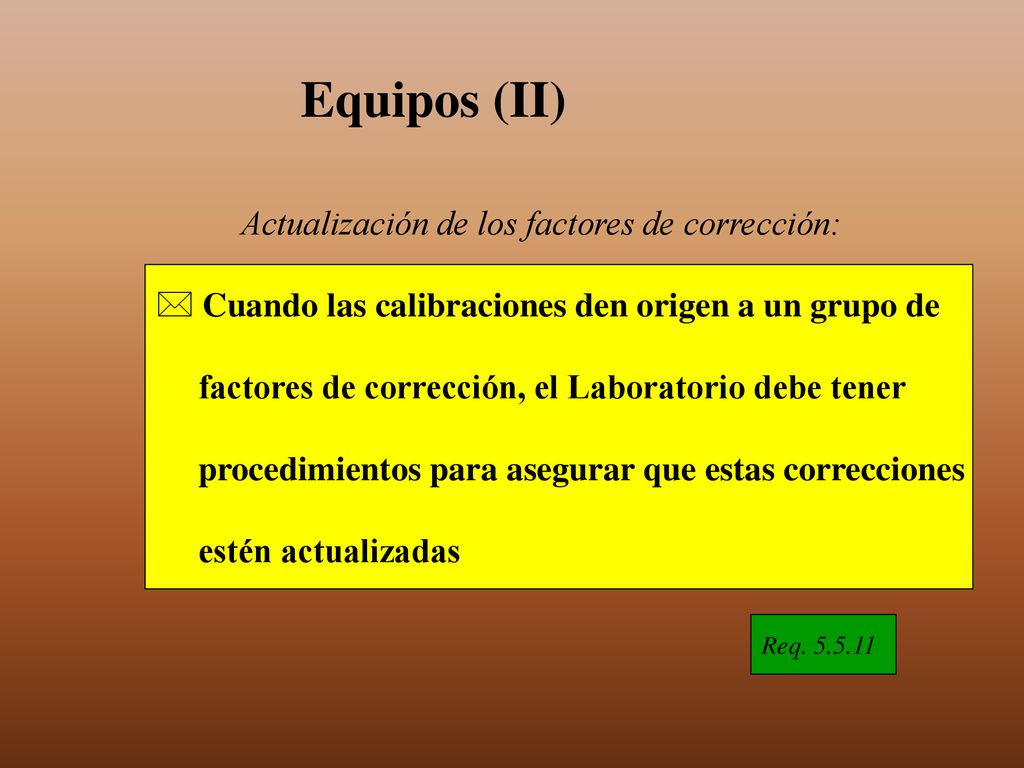 Equipos (II) Actualización de los factores de corrección:
