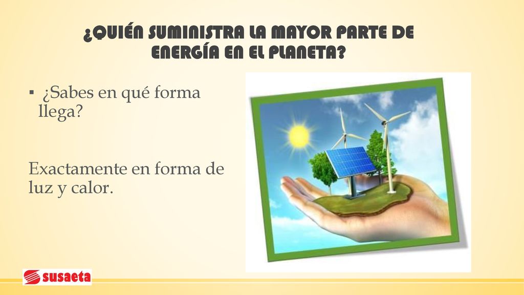 ¿QUIÉN SUMINISTRA LA MAYOR PARTE DE ENERGÍA EN EL PLANETA