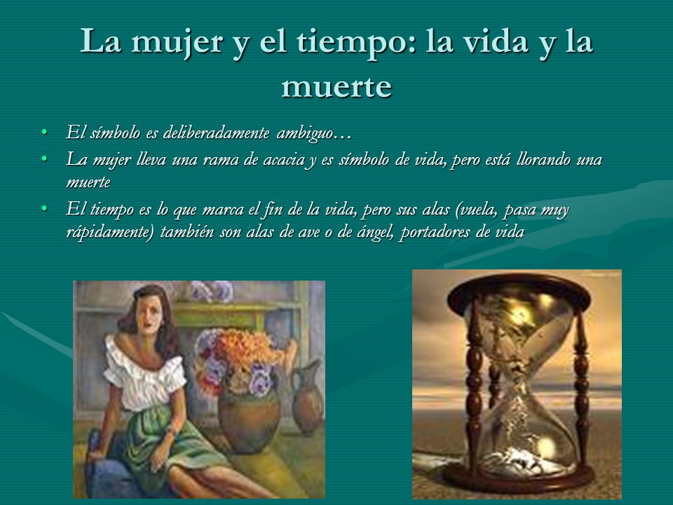 La mujer y el tiempo: la vida y la muerte
