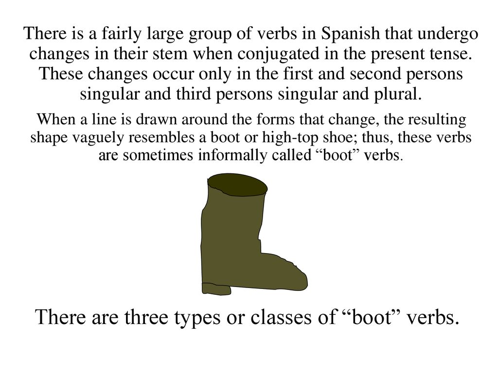 There are three types or classes of boot verbs.