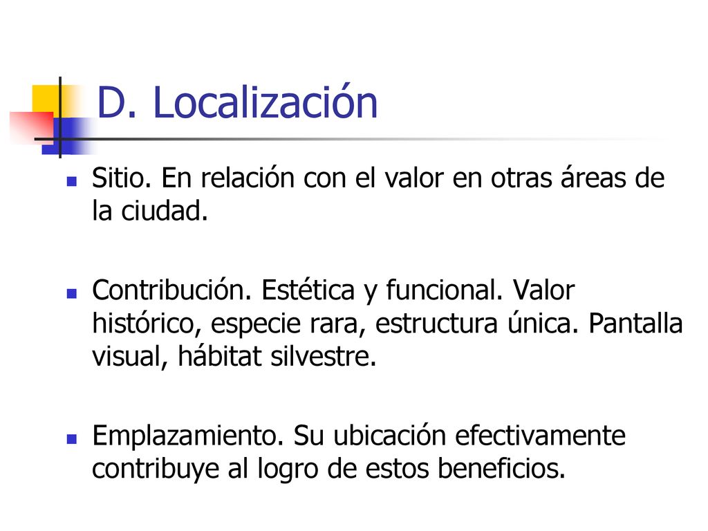 D. Localización Sitio. En relación con el valor en otras áreas de la ciudad.