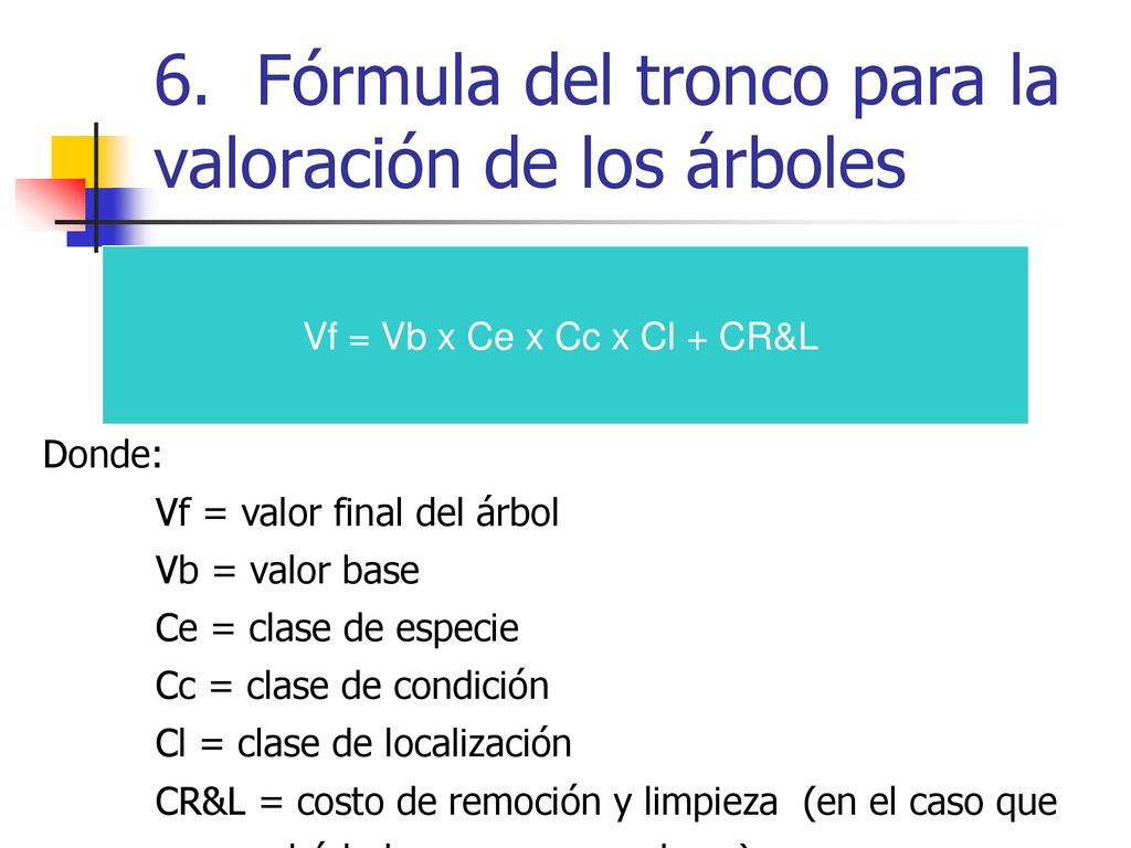 6. Fórmula del tronco para la valoración de los árboles