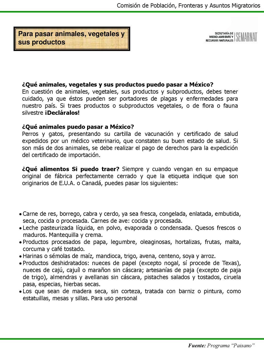 Para pasar animales, vegetales y sus productos