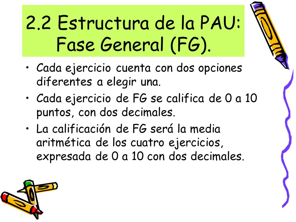 2.2 Estructura de la PAU: Fase General (FG).