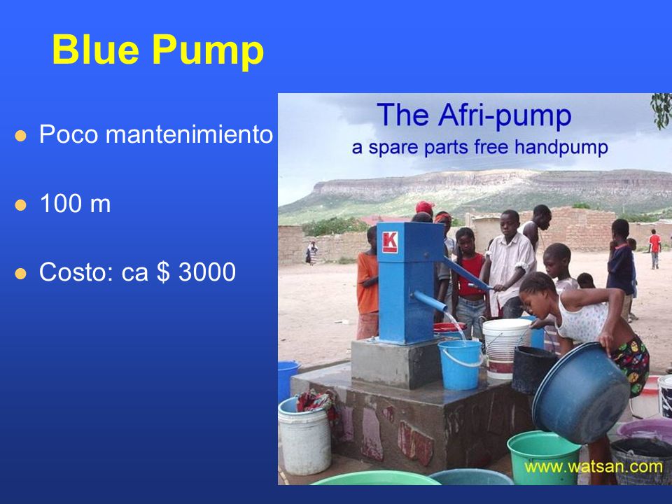 Blue Pump Poco mantenimiento 100 m Costo: ca $ 3000