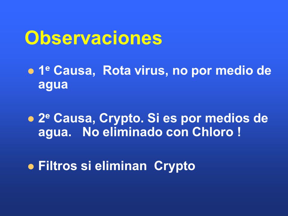 Observaciones 1e Causa, Rota virus, no por medio de agua