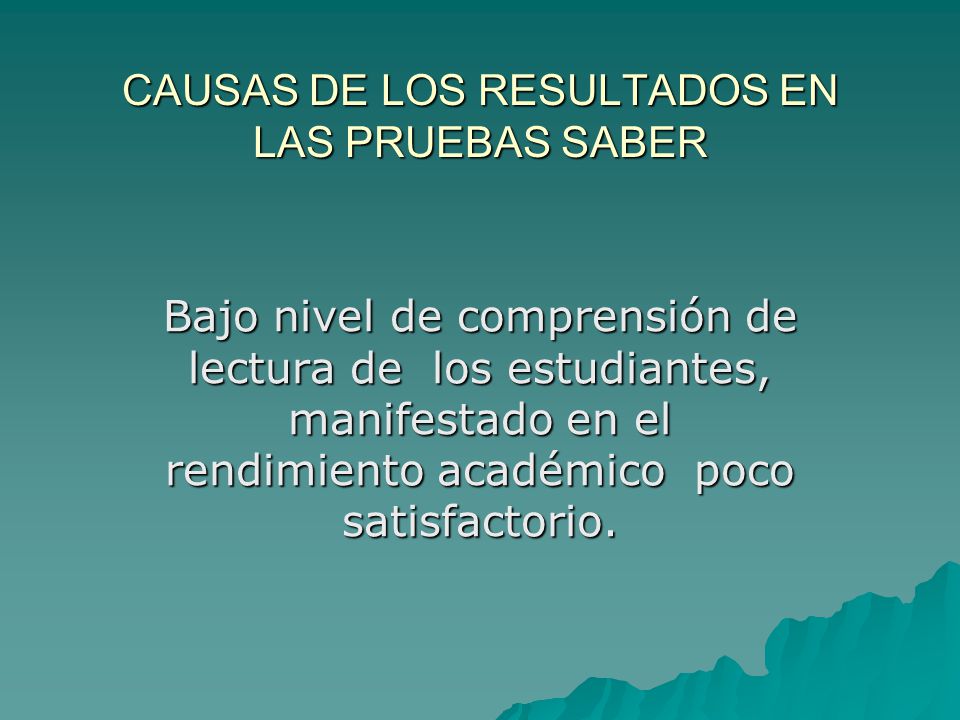 CAUSAS DE LOS RESULTADOS EN LAS PRUEBAS SABER