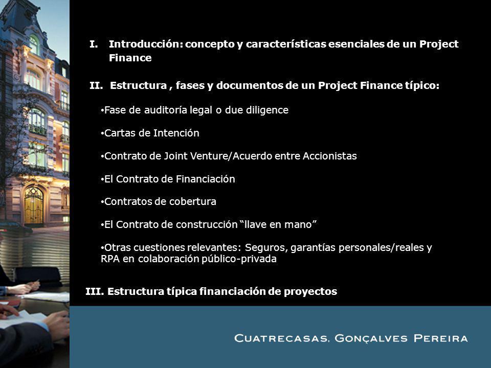 I. Introducción: concepto y características esenciales de un Project Finance
