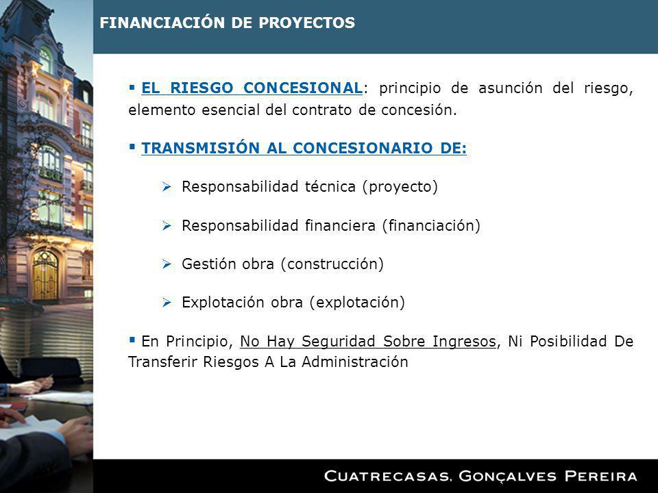 EL RIESGO CONCESIONAL: principio de asunción del riesgo, elemento esencial del contrato de concesión.