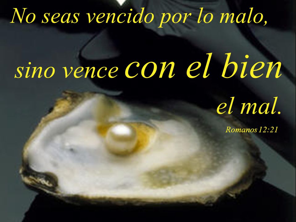 sino vence con el bien el mal. No seas vencido por lo malo,