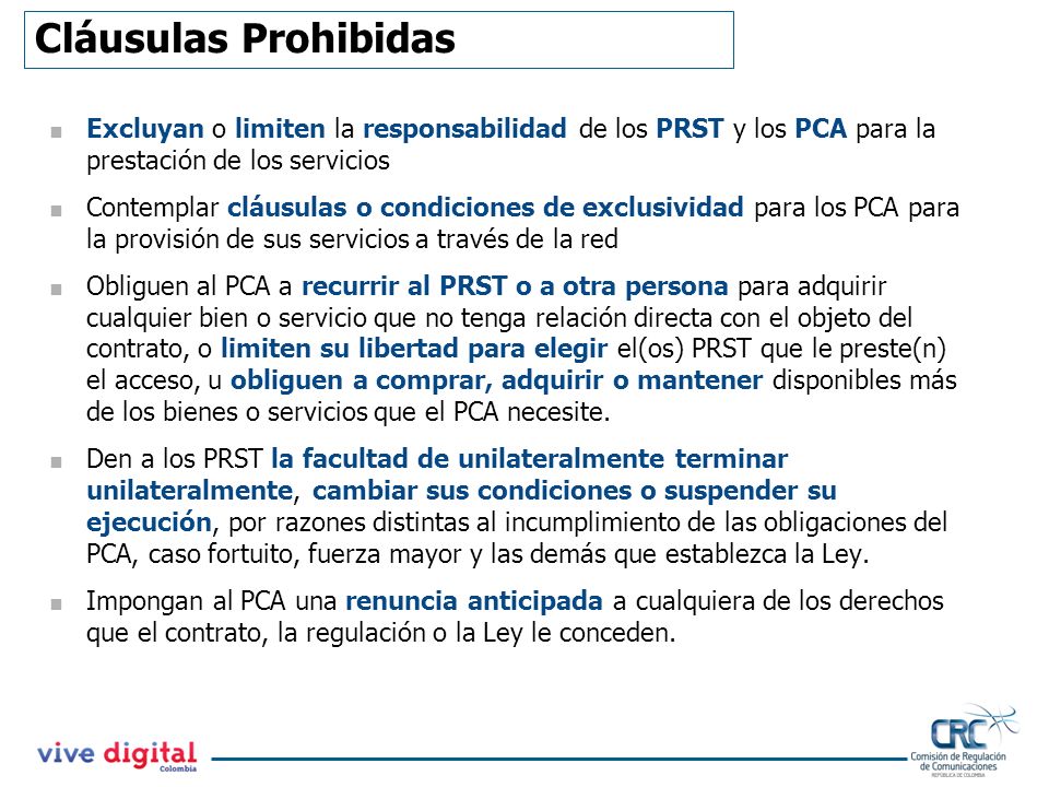 Cláusulas Prohibidas Excluyan o limiten la responsabilidad de los PRST y los PCA para la prestación de los servicios.