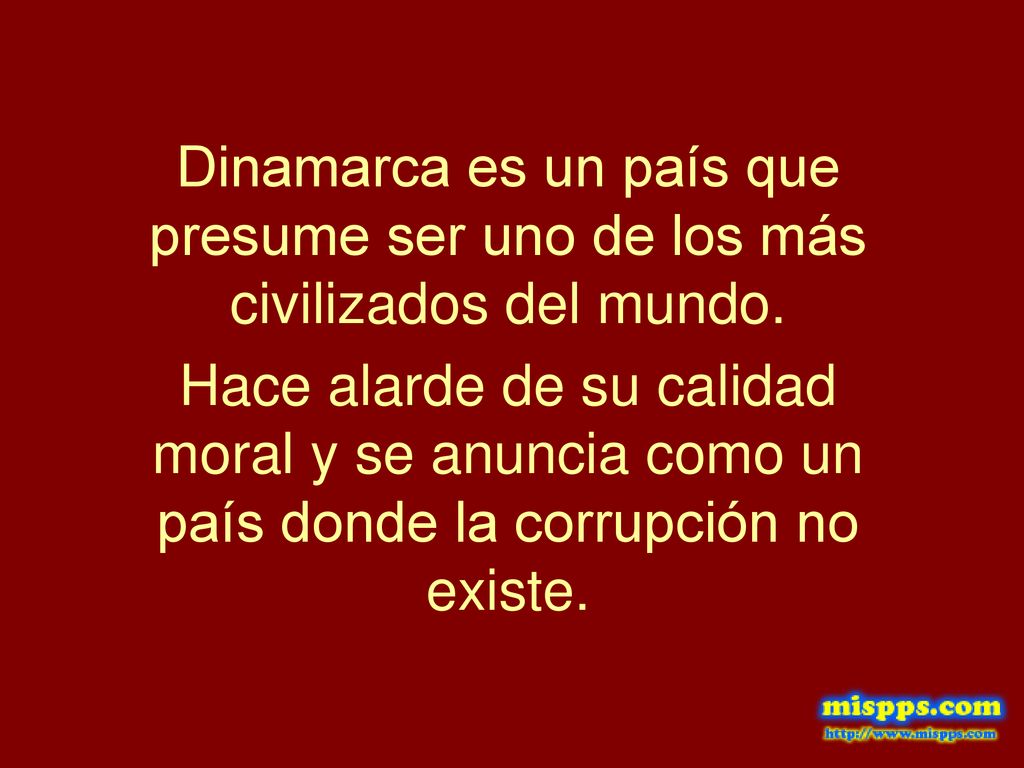 Dinamarca es un país que presume ser uno de los más civilizados del mundo.