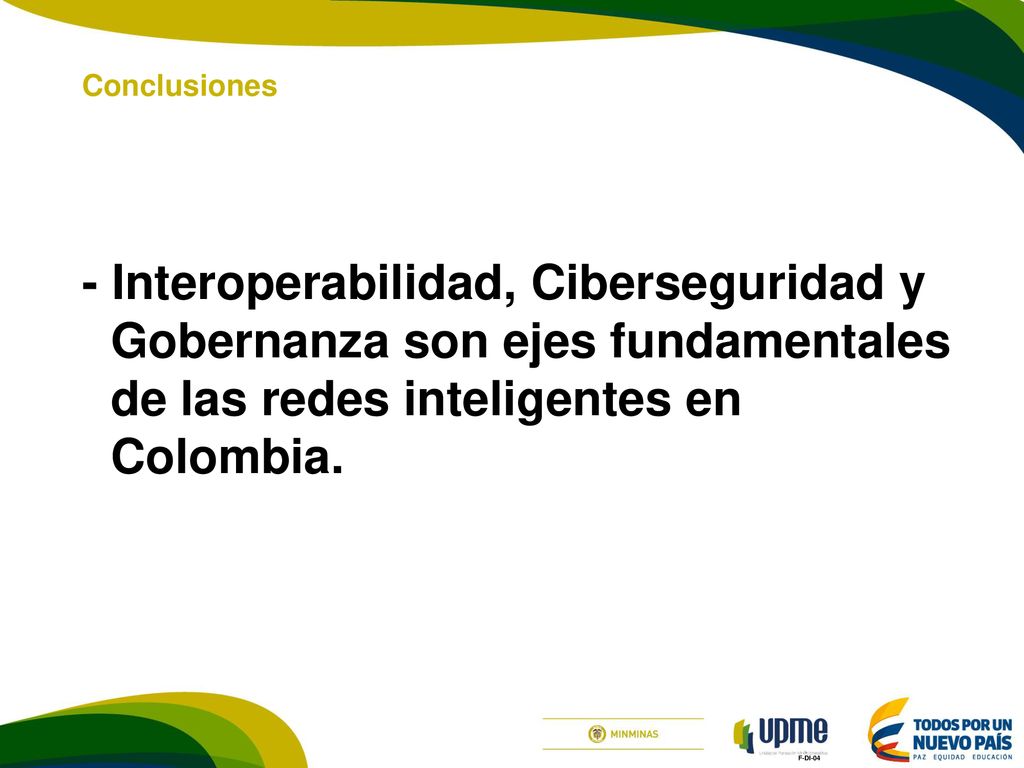 Conclusiones - Interoperabilidad, Ciberseguridad y Gobernanza son ejes fundamentales de las redes inteligentes en Colombia.