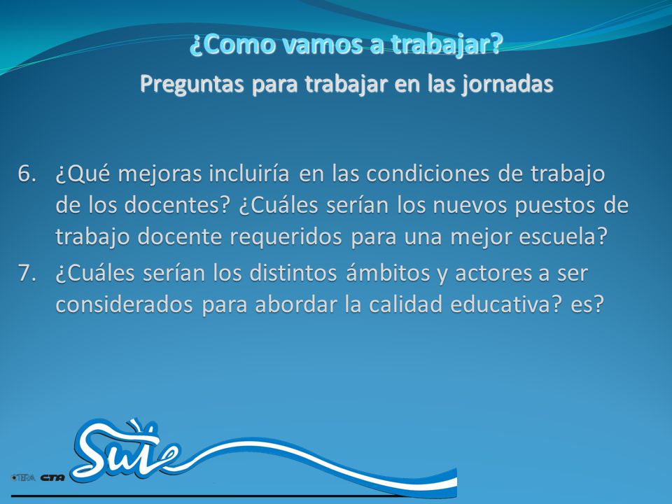¿Como vamos a trabajar Preguntas para trabajar en las jornadas