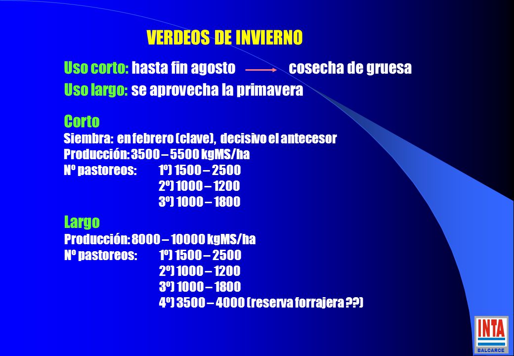 VERDEOS DE INVIERNO Uso corto: hasta fin agosto cosecha de gruesa