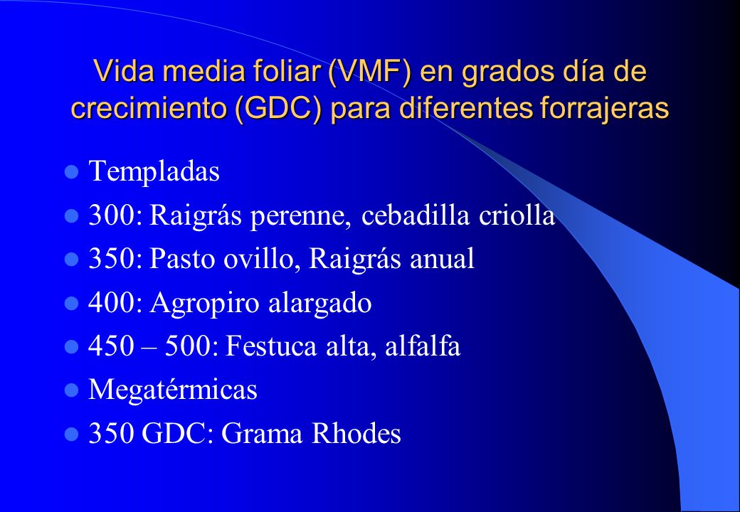 Vida media foliar (VMF) en grados día de crecimiento (GDC) para diferentes forrajeras