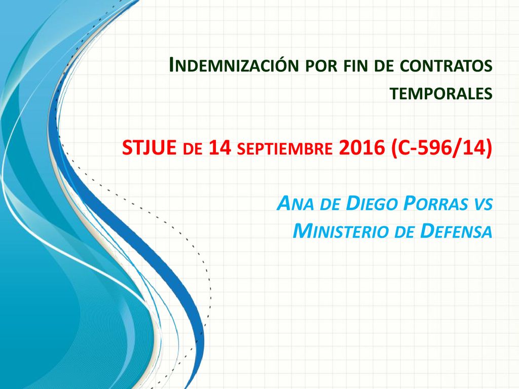 Indemnización por fin de contratos temporales STJUE de 14 septiembre 2016 (C-596/14) Ana de Diego Porras vs Ministerio de Defensa