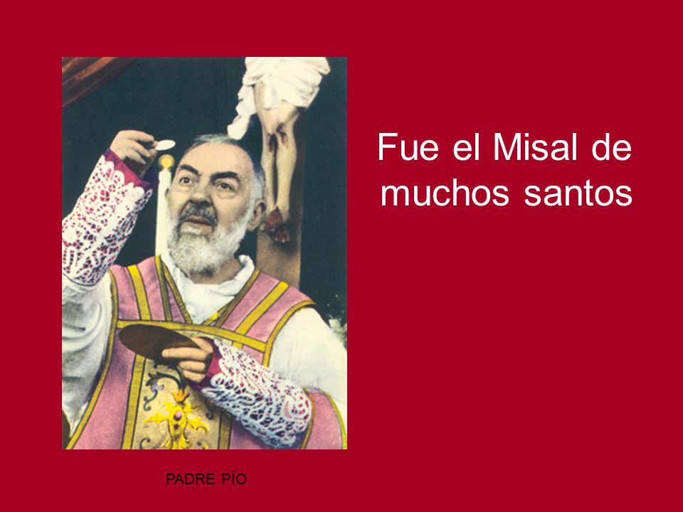 Fue el Misal de muchos santos
