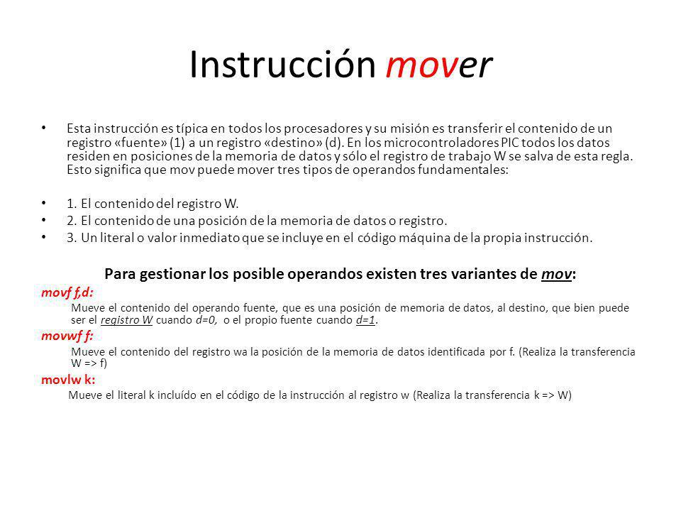 Para gestionar los posible operandos existen tres variantes de mov: