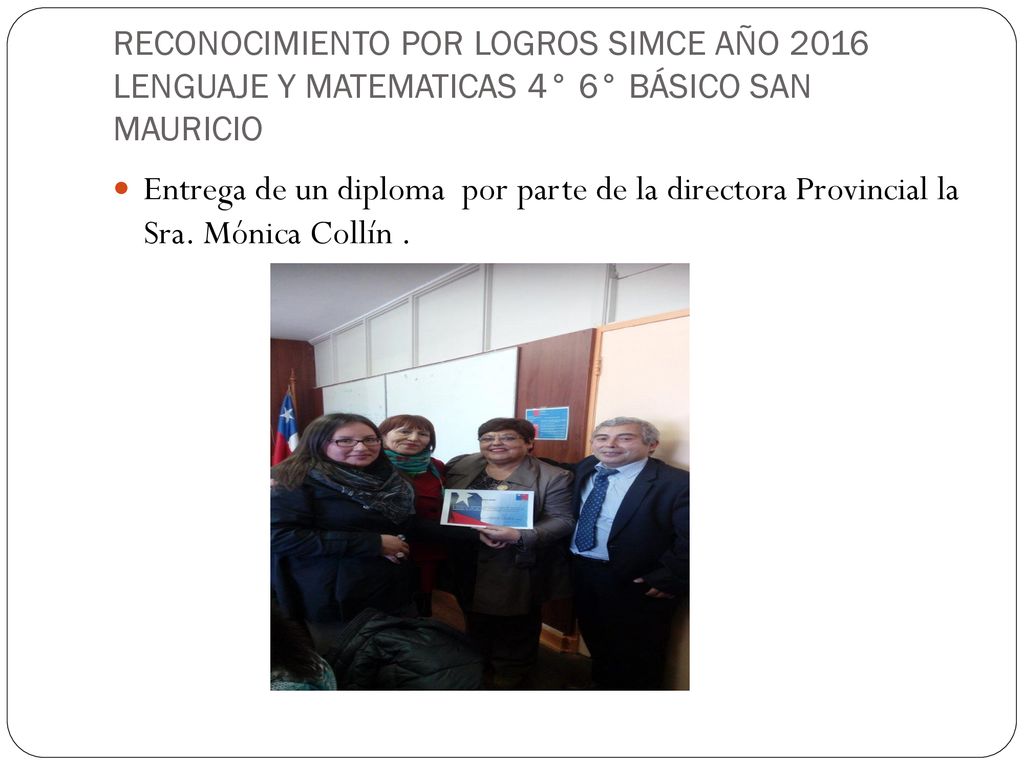 RECONOCIMIENTO POR LOGROS SIMCE AÑO 2016 LENGUAJE Y MATEMATICAS 4° 6° BÁSICO SAN MAURICIO