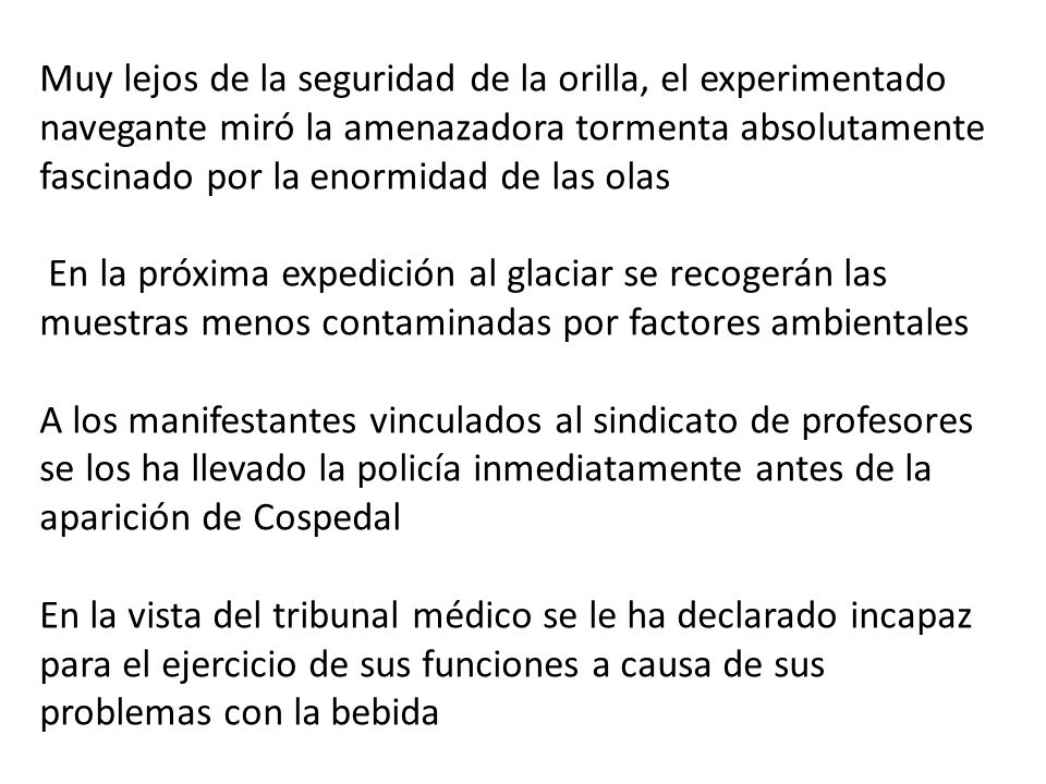 Muy lejos de la seguridad de la orilla, el experimentado navegante miró la amenazadora tormenta absolutamente fascinado por la enormidad de las olas