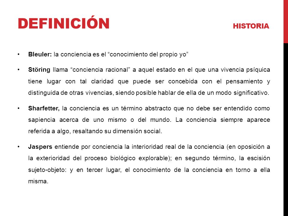 Definición historia Bleuler: la conciencia es el conocimiento del propio yo