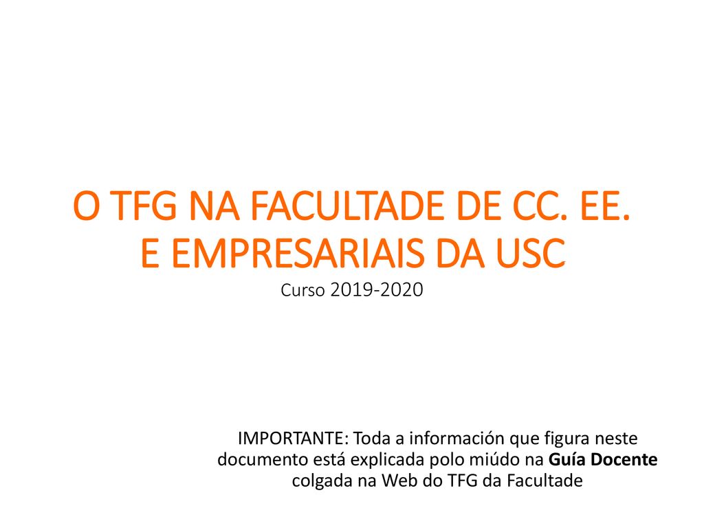 O TFG NA FACULTADE DE CC. EE. E EMPRESARIAIS DA USC Curso