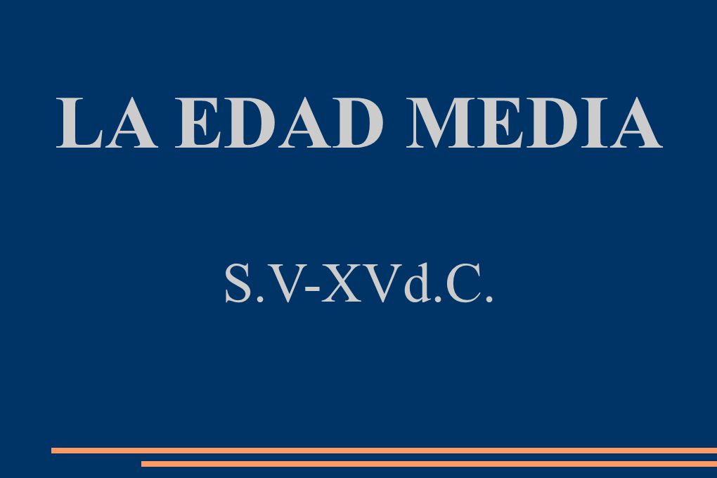 LA EDAD MEDIA S.V-XVd.C.