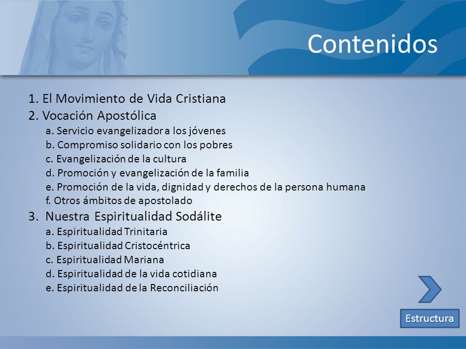 Contenidos 1. El Movimiento de Vida Cristiana 2. Vocación Apostólica