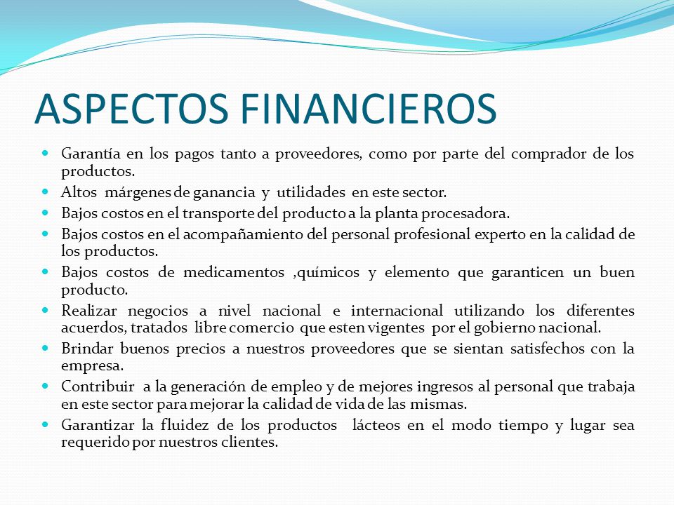 ASPECTOS FINANCIEROS Garantía en los pagos tanto a proveedores, como por parte del comprador de los productos.