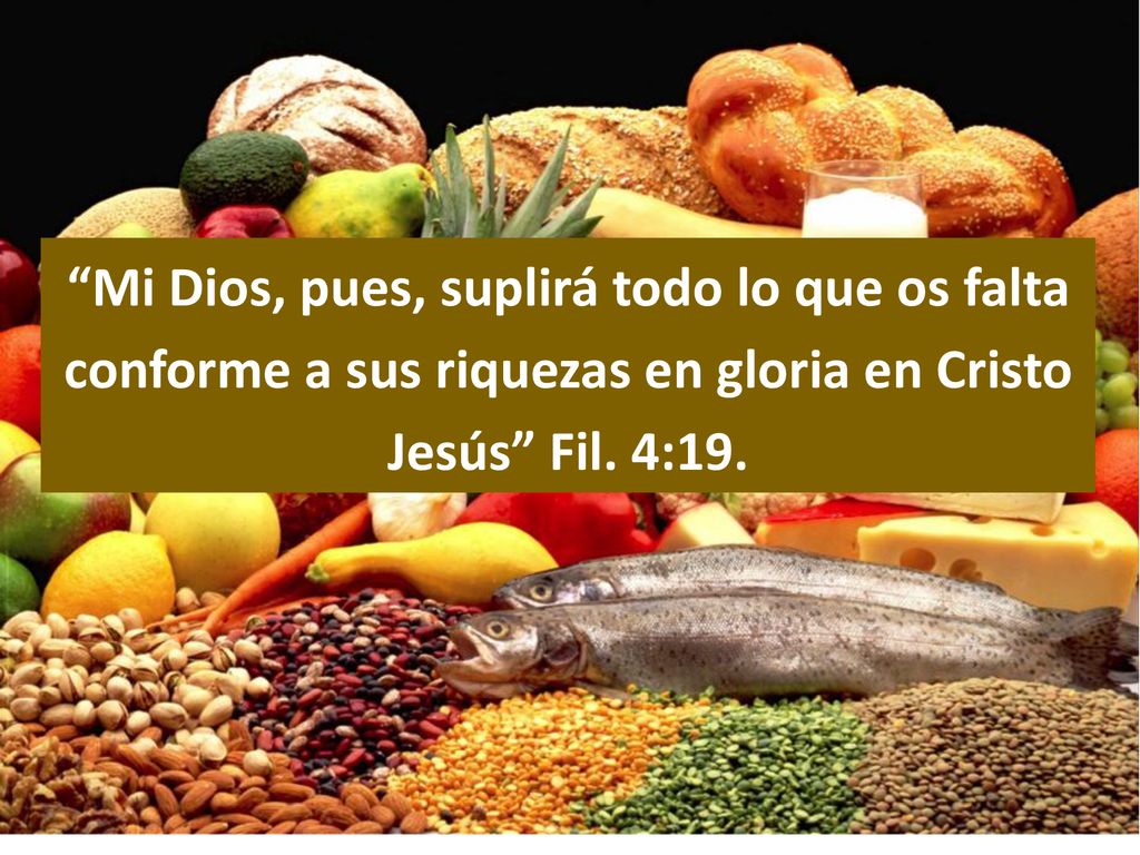 Mi Dios, pues, suplirá todo lo que os falta conforme a sus riquezas en gloria en Cristo Jesús Fil.