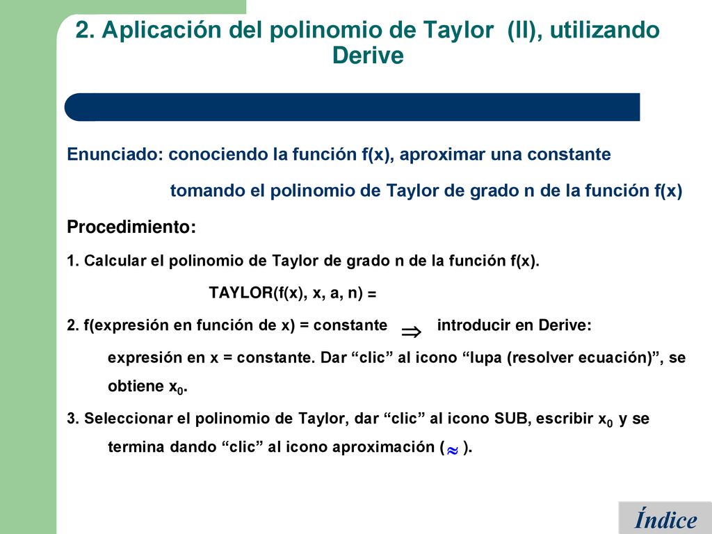 2. Aplicación del polinomio de Taylor (II), utilizando Derive