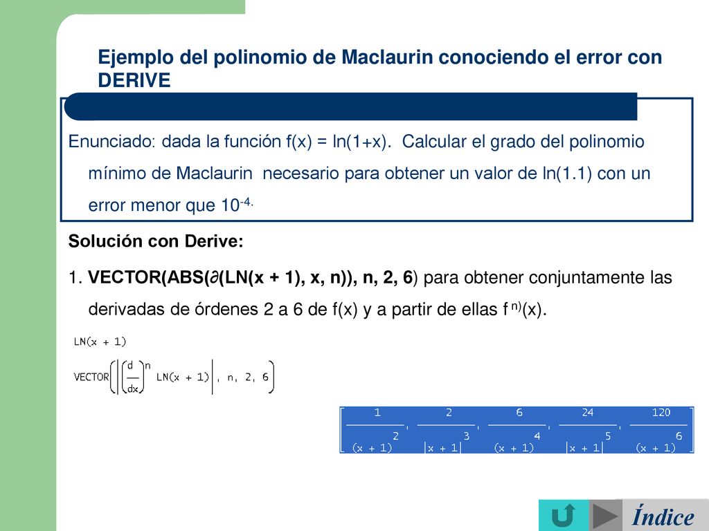 Ejemplo del polinomio de Maclaurin conociendo el error con DERIVE