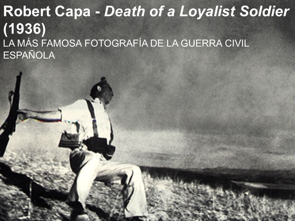 Robert Capa - Death of a Loyalist Soldier (1936)