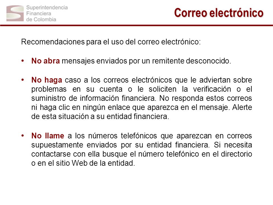 Correo electrónico Recomendaciones para el uso del correo electrónico: