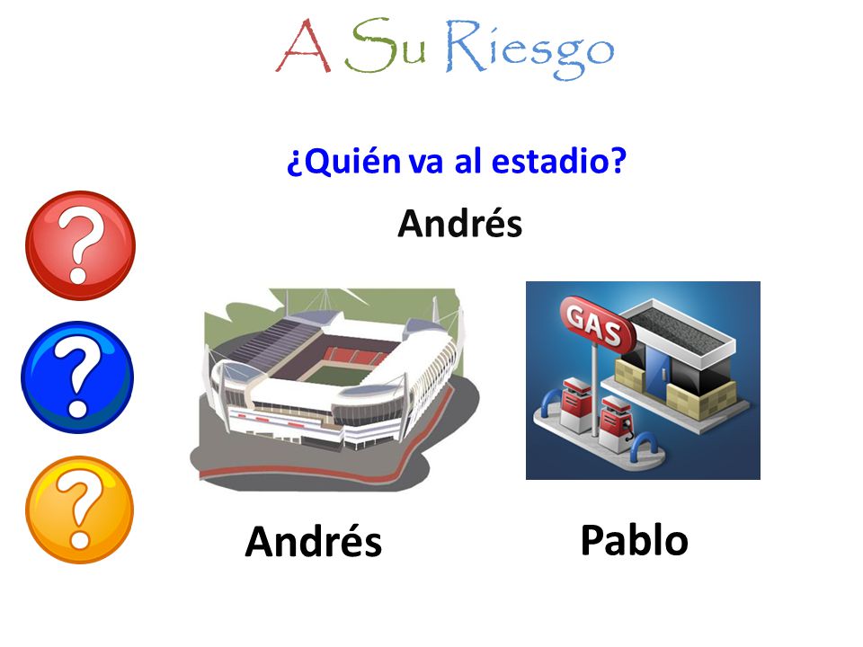 A Su Riesgo ¿Quién va al estadio Andrés Andrés Pablo