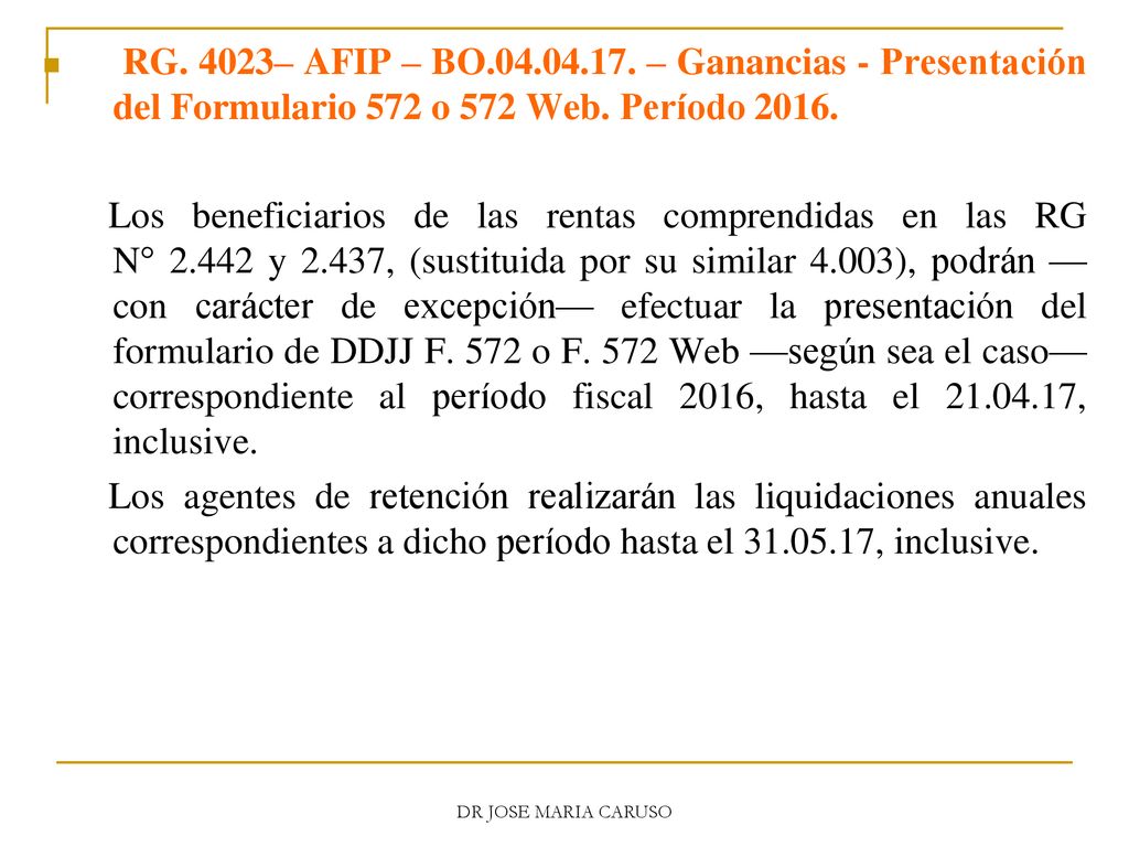 RG. 4023– AFIP – BO – Ganancias - Presentación del Formulario 572 o 572 Web. Período 2016.