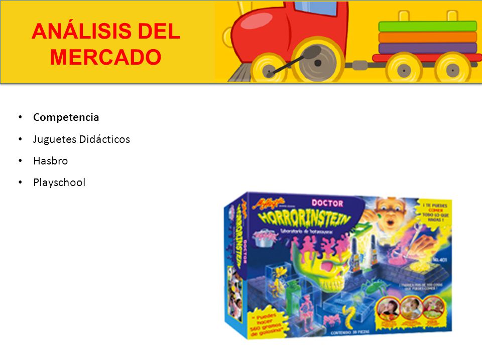 ANÁLISIS DEL MERCADO Competencia Juguetes Didácticos Hasbro Playschool