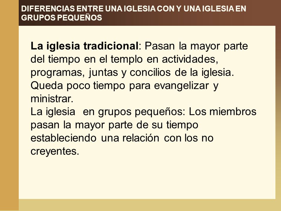 DIFERENCIAS ENTRE UNA IGLESIA CON Y UNA IGLESIA EN GRUPOS PEQUEÑOS