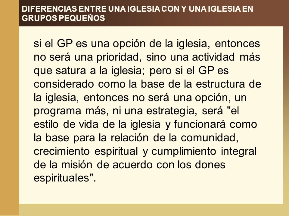 DIFERENCIAS ENTRE UNA IGLESIA CON Y UNA IGLESIA EN GRUPOS PEQUEÑOS