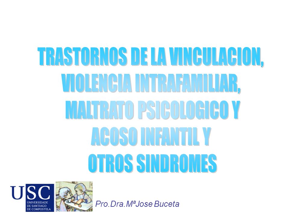 TRASTORNOS DE LA VINCULACION, VIOLENCIA INTRAFAMILIAR,