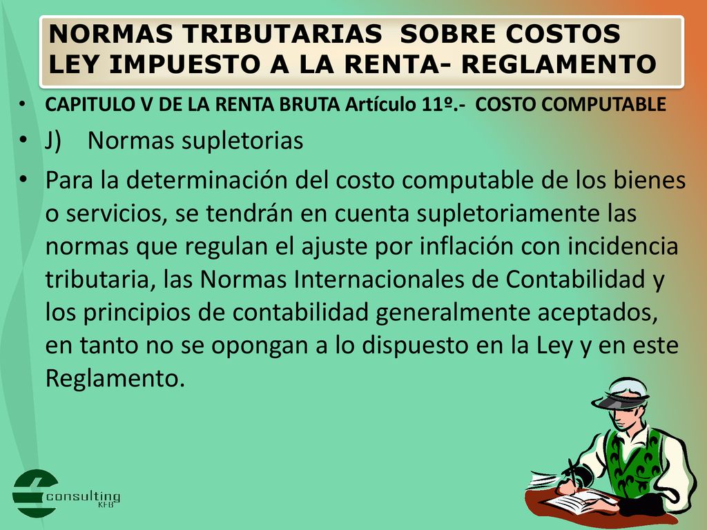 NORMAS TRIBUTARIAS SOBRE COSTOS LEY IMPUESTO A LA RENTA- REGLAMENTO