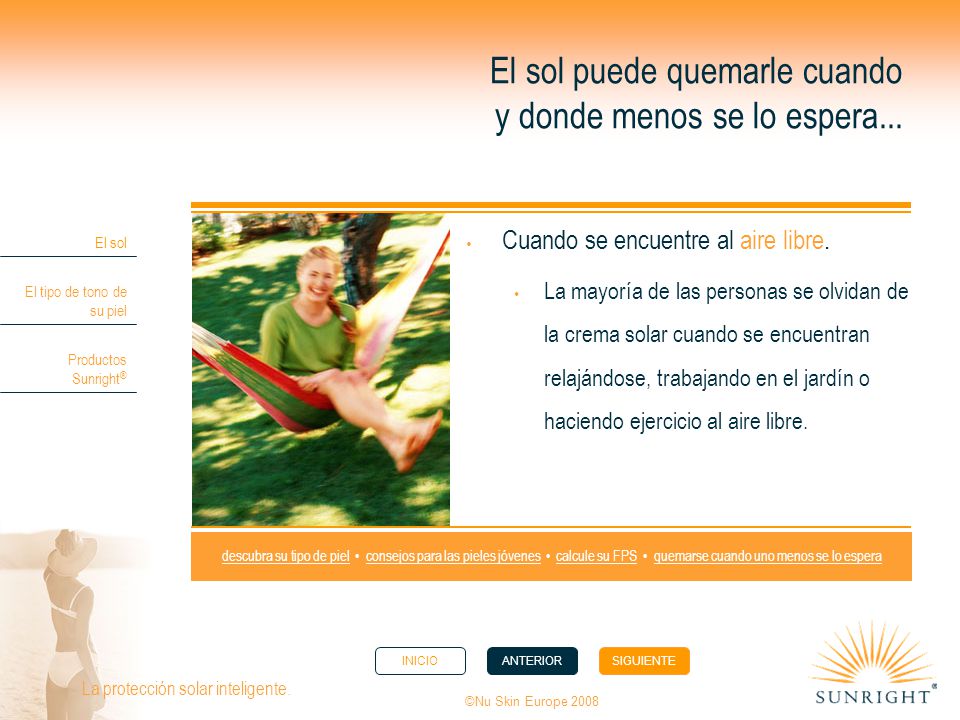 El sol puede quemarle cuando y donde menos se lo espera...